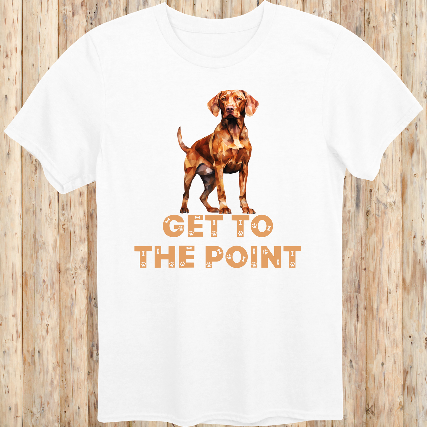 Funny Vizsla T-Shirt - Get To The Point