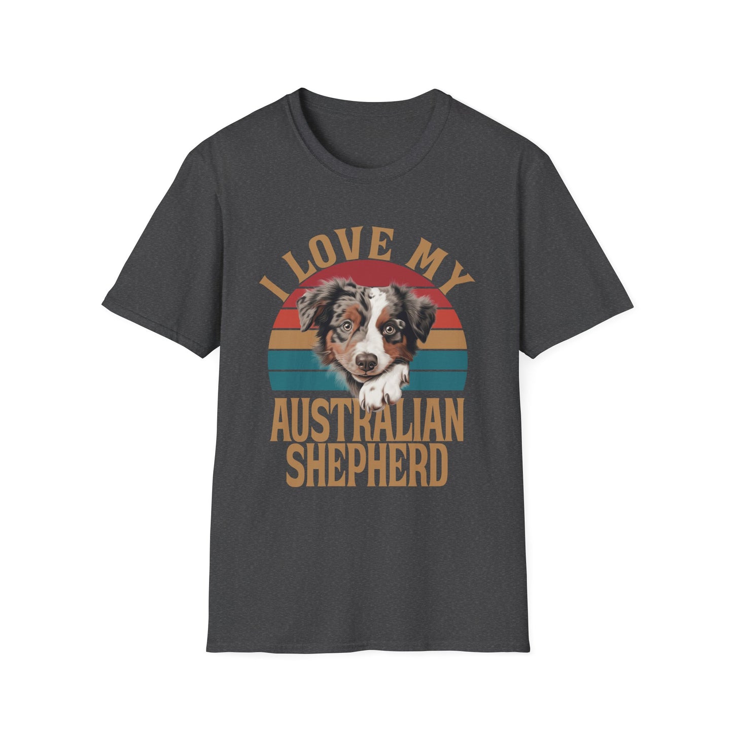 Dark Heather T-shirt I Love My Australian Shepherd for men women adults humans