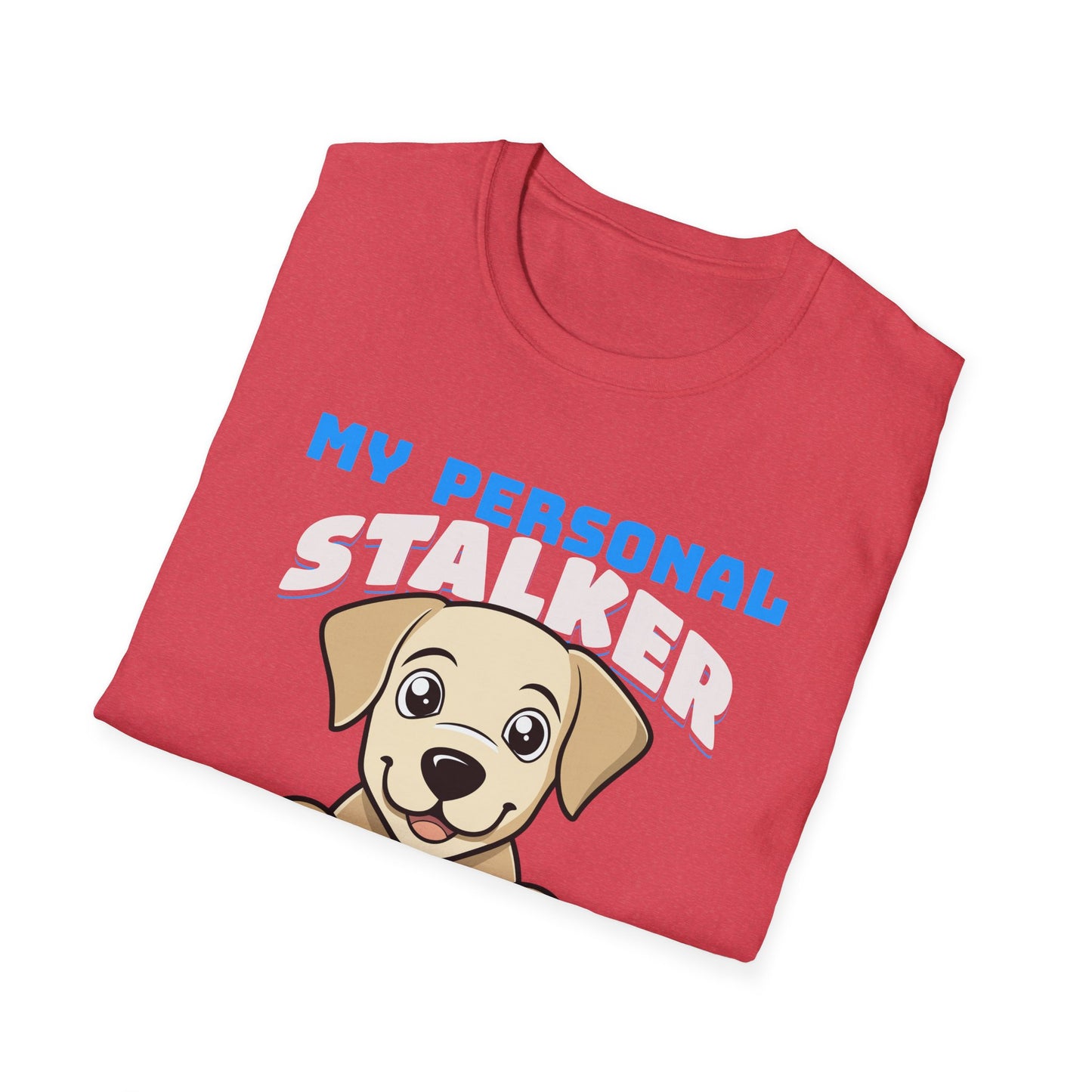 Funny Labrador Retriever T-Shirt - My Personal Stalker Follows Me Everywhere