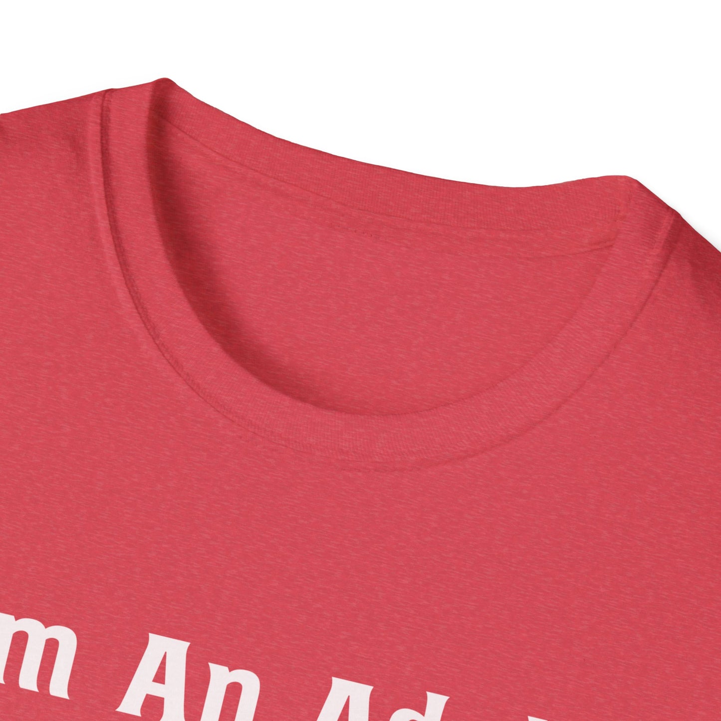 Funny Quote T-Shirt - Adult Dog Owner