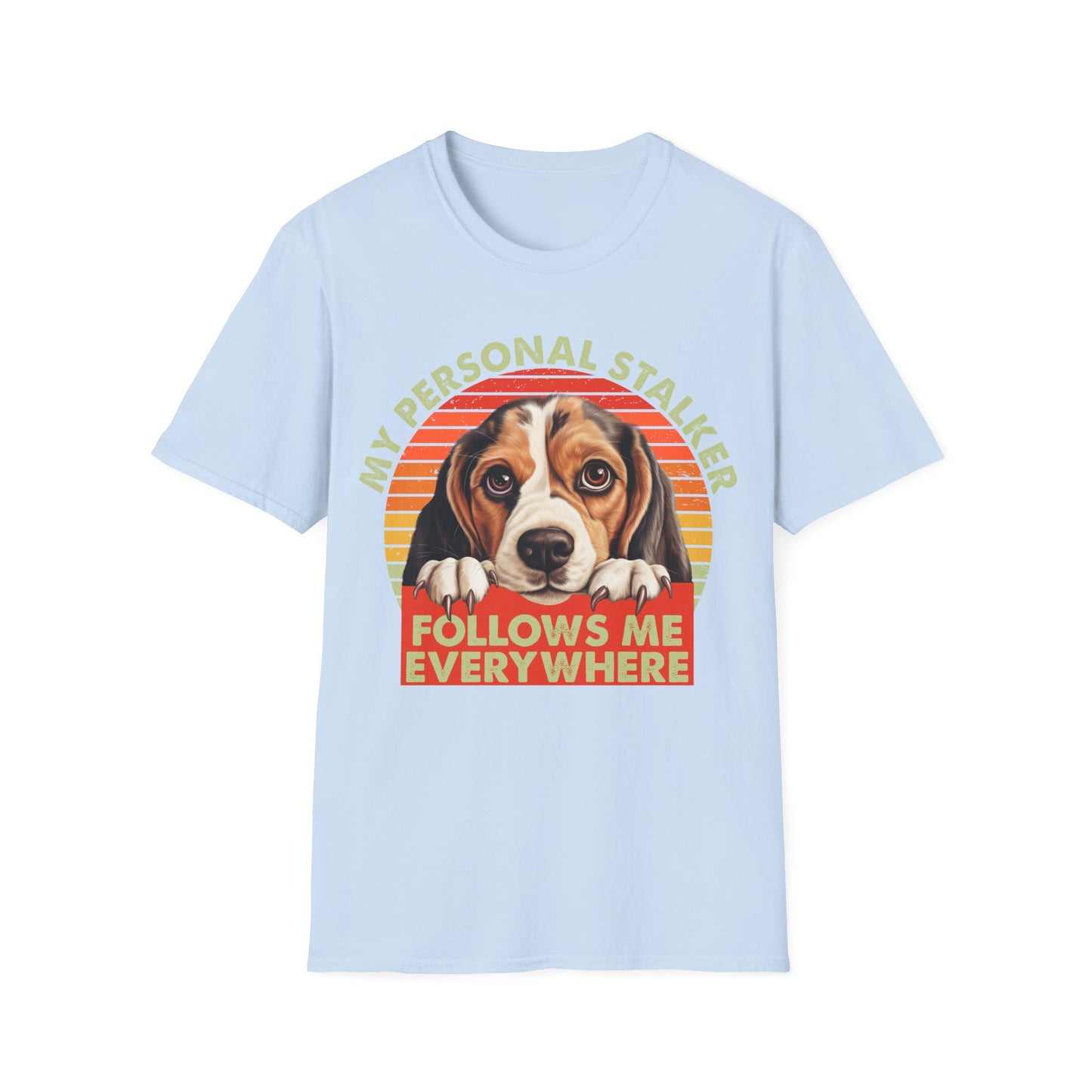 Beagle My Personal Stalker Follows Me Everywhere T-Shirt