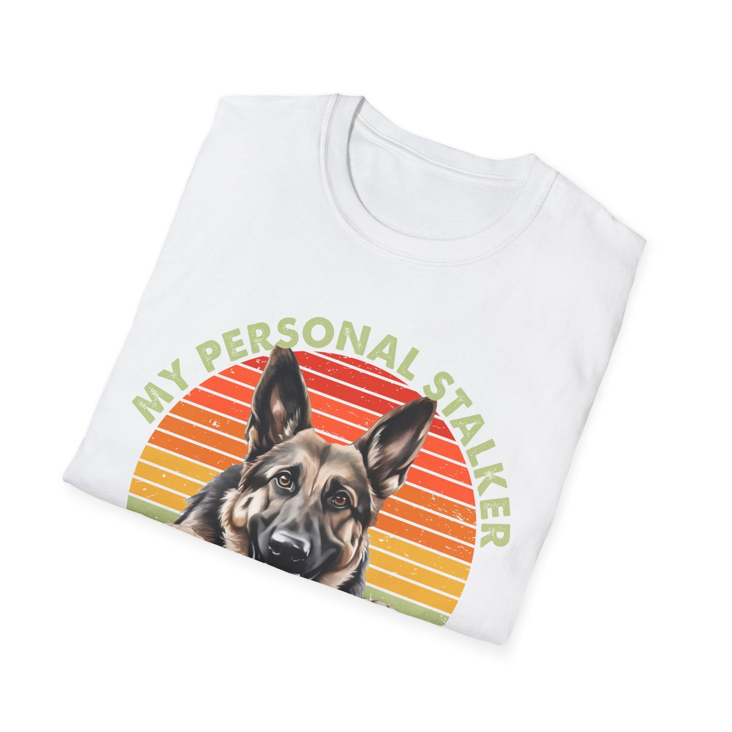 German Shepherd Dog Breed GSD T-Shirt My Personal Stalker Follows Me Everywhere