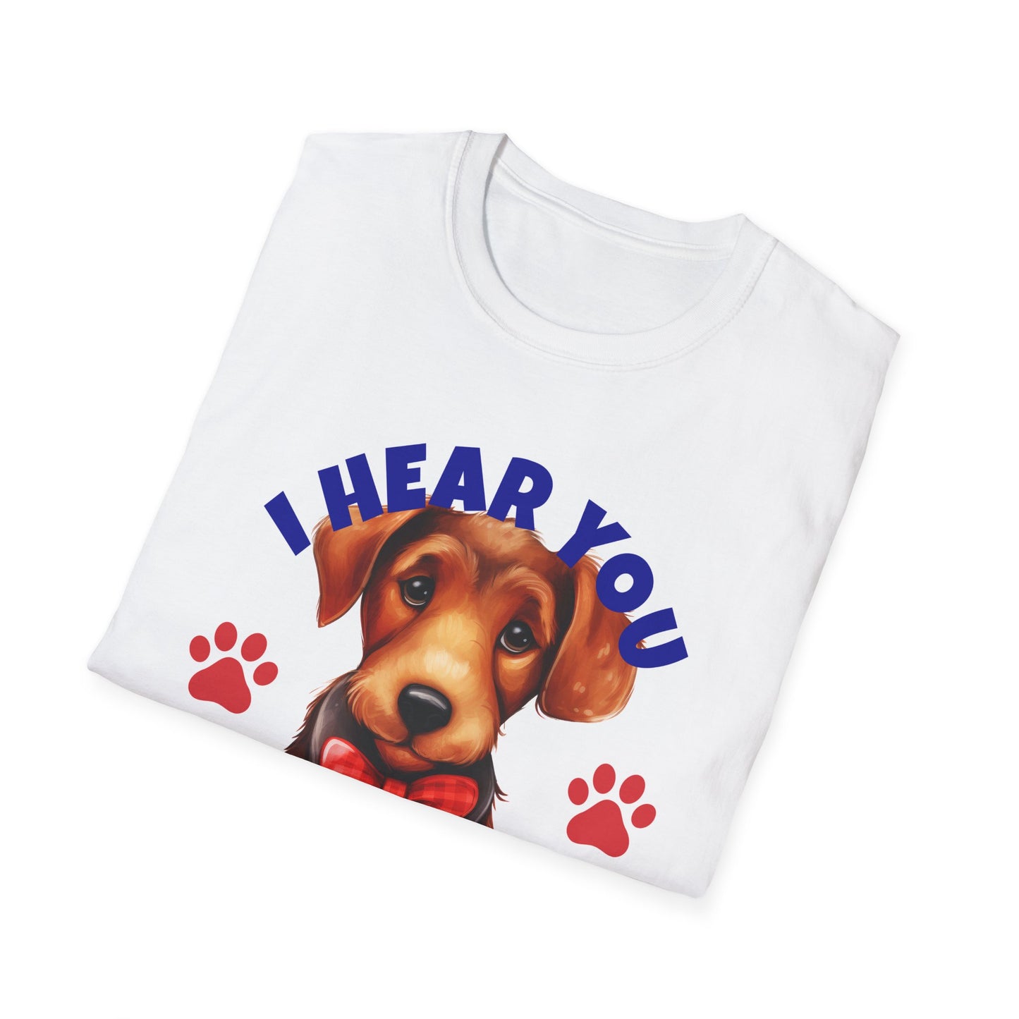 Airedale Terrier Dog I Hear You But I'm Not Listening T-Shirt