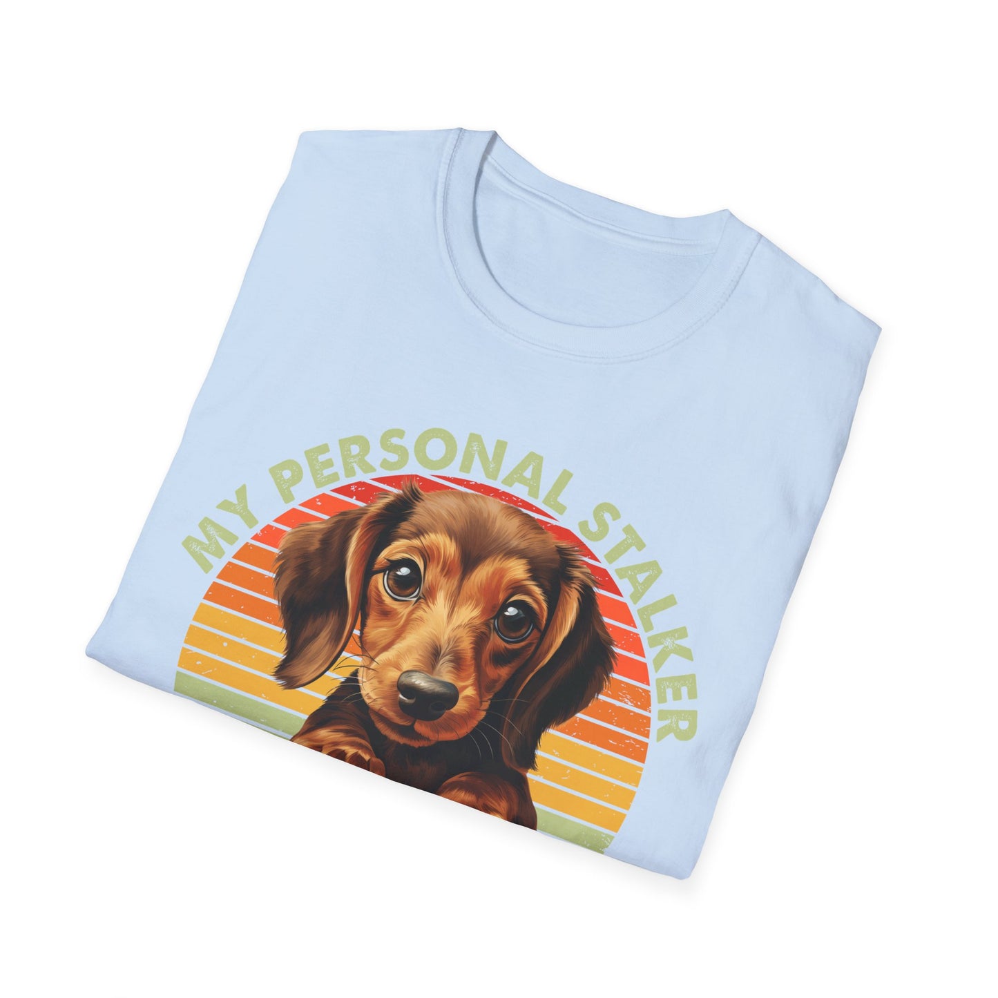 Dachshund Dog My Personal Stalker Follows Me Everywhere T-Shirt