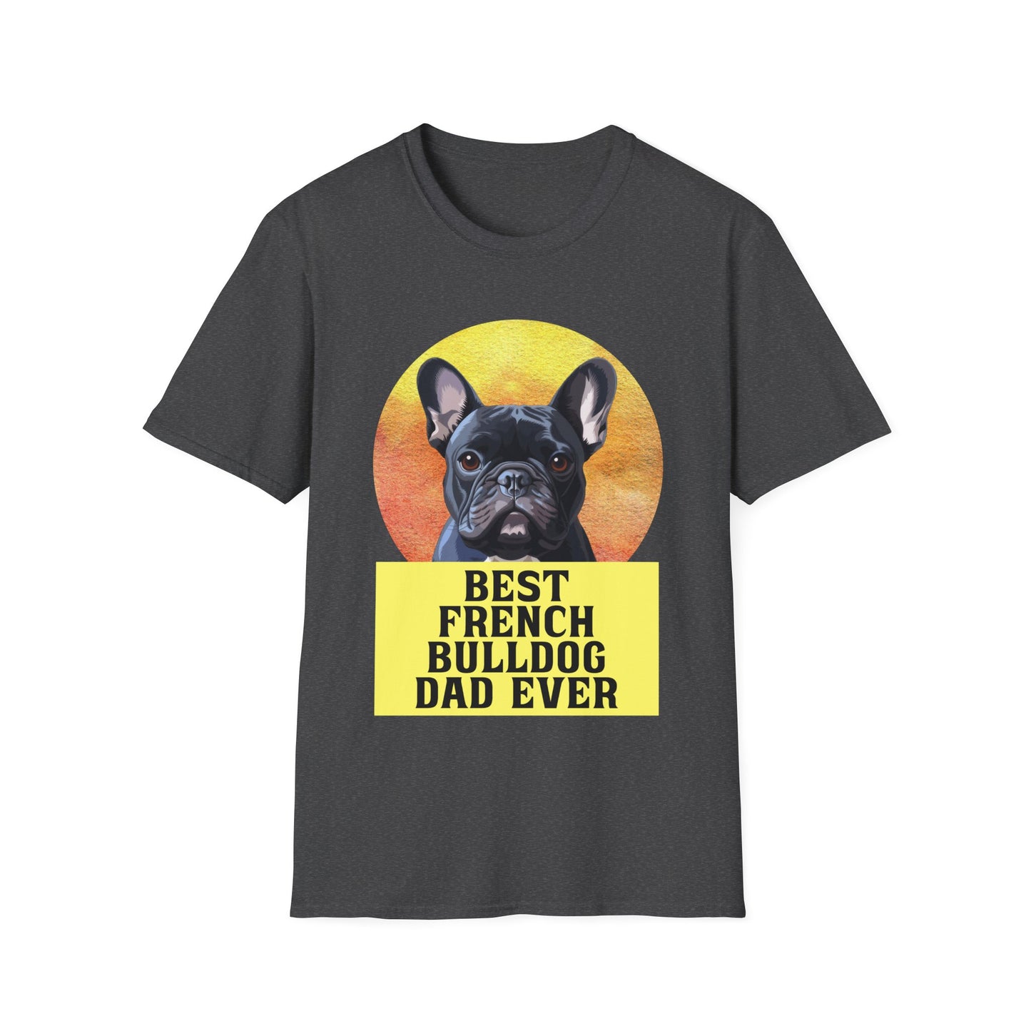 Best French Bulldog Dad Ever Frenchie Dog T-shirt