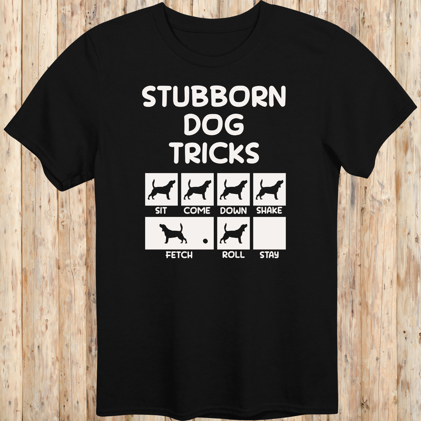 Funny Stubborn Dog T-Shirt