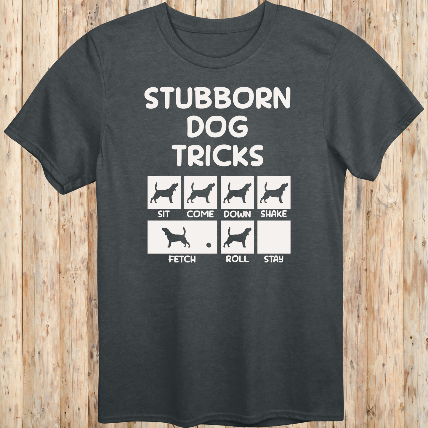 Funny Stubborn Dog T-Shirt
