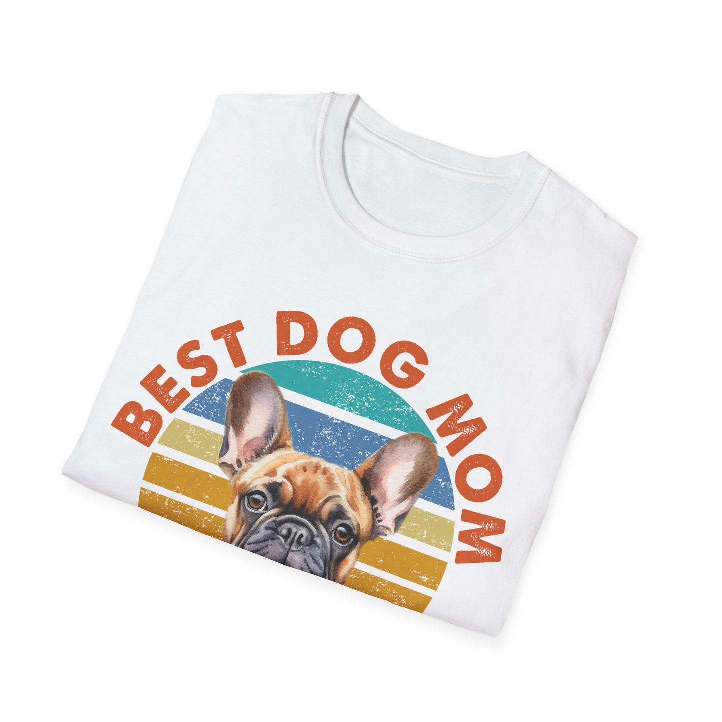 French Bulldog T-Shirt Best Dog Mom Ever