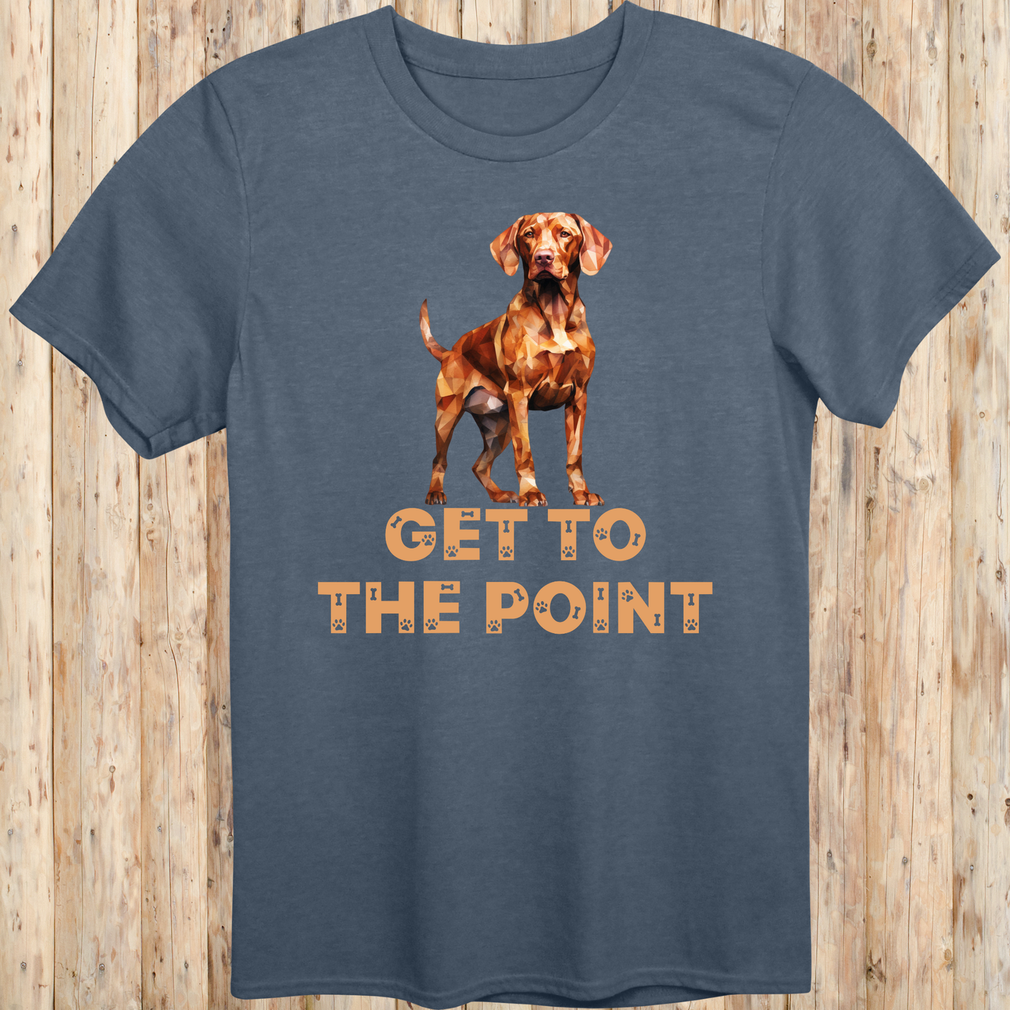 Funny Vizsla T-Shirt - Get To The Point