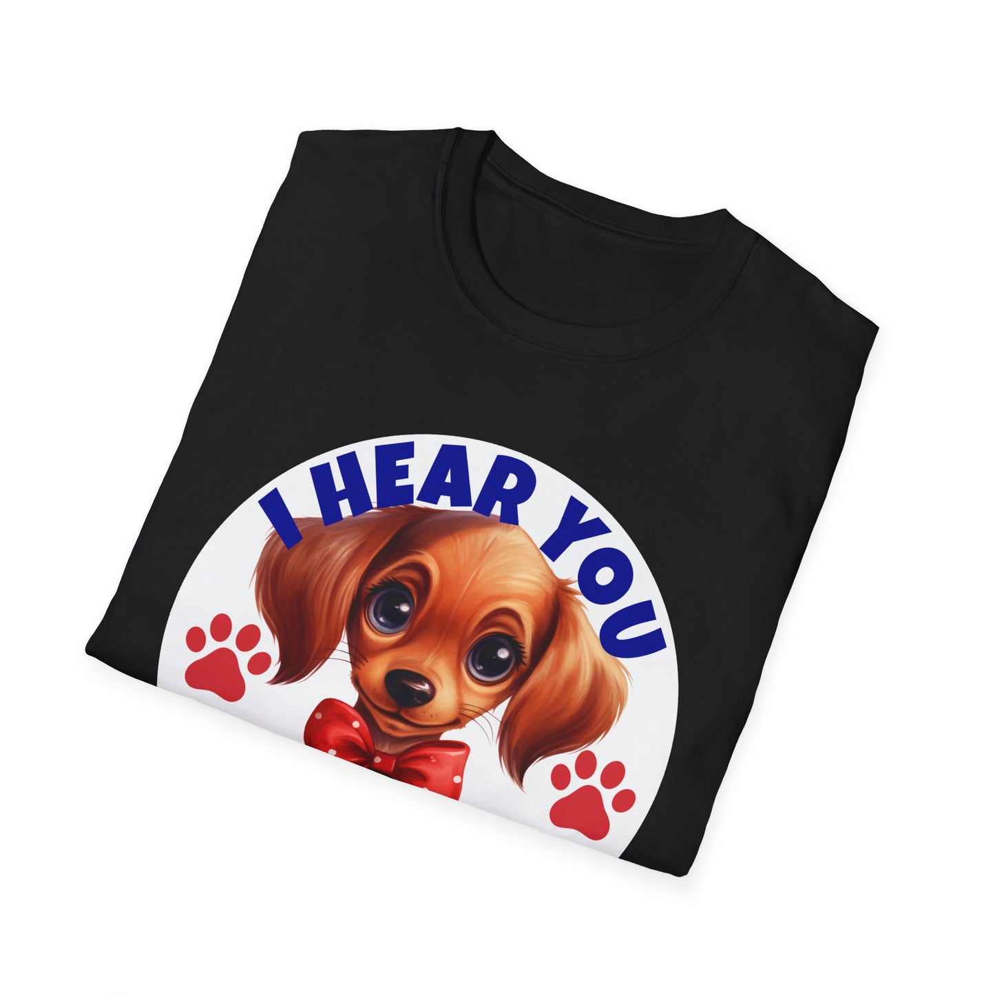 Dachshund Dog Softstyle T-Shirt - 'I Hear You But I'm Not Listening'