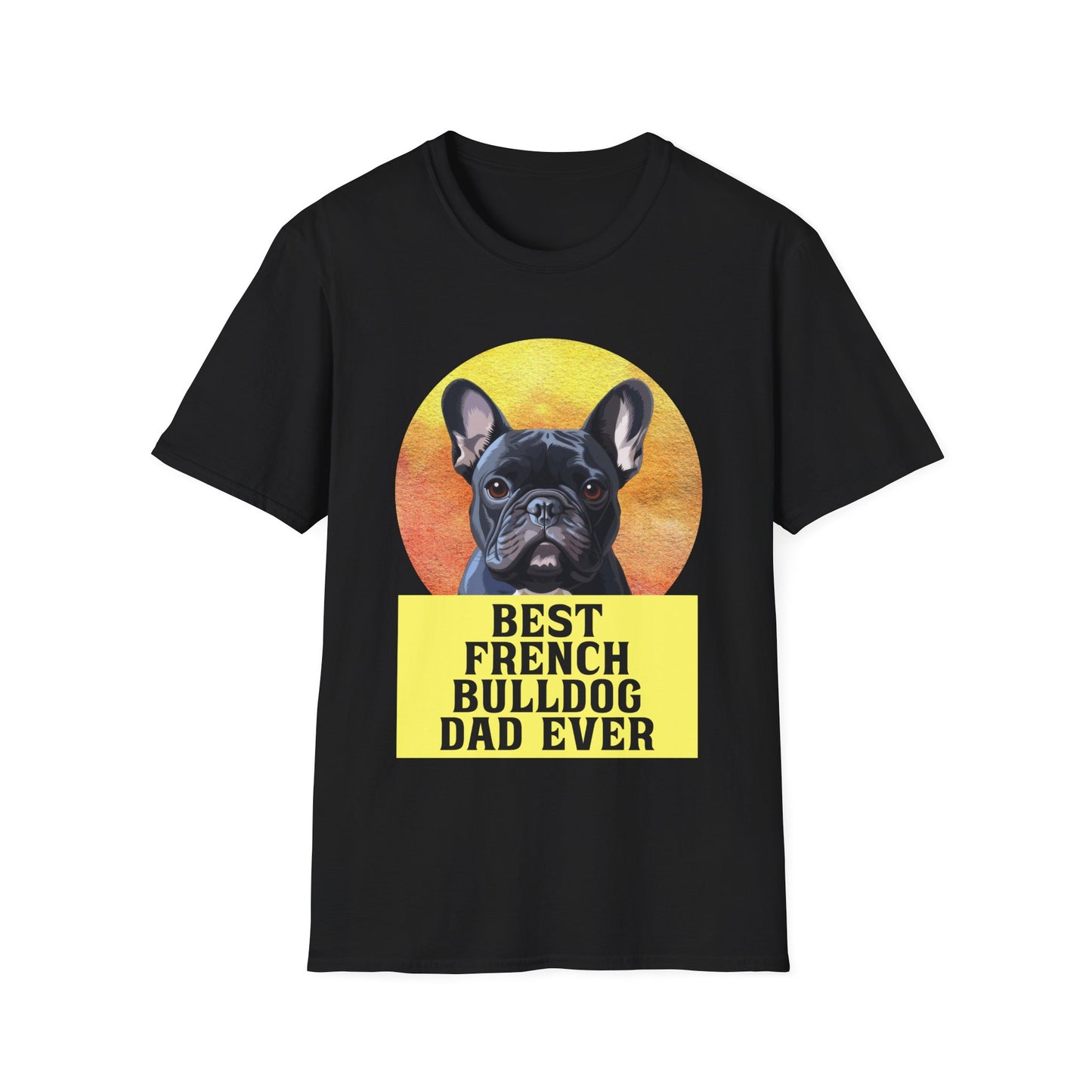 Best French Bulldog Dad Ever Frenchie Dog T-shirt