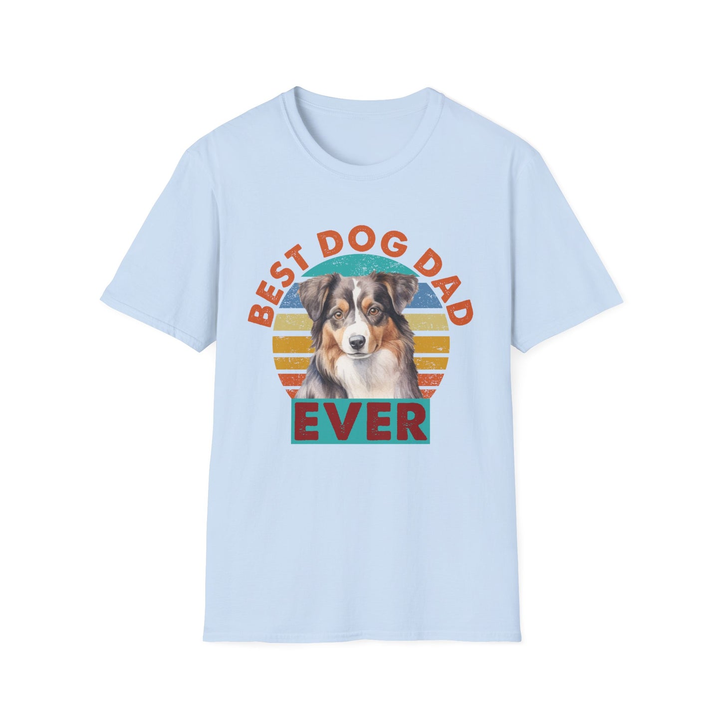 Light blue unisex t-shirt with text that says 'Best Dog Dad Ever' and an Australian Shepherd graphic, ideal for Aussie dog dads and pet lovers