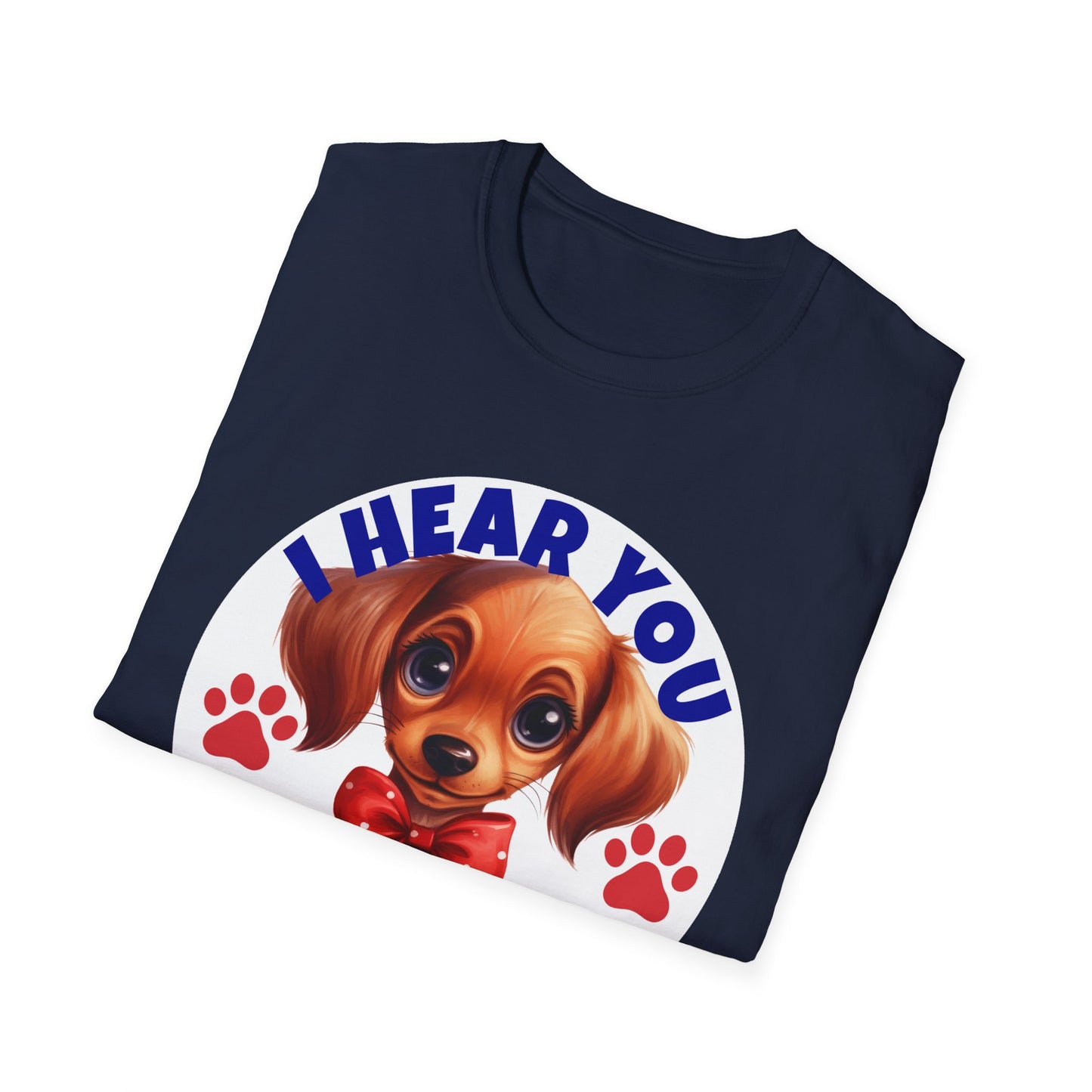 Dachshund Dog Softstyle T-Shirt - 'I Hear You But I'm Not Listening'