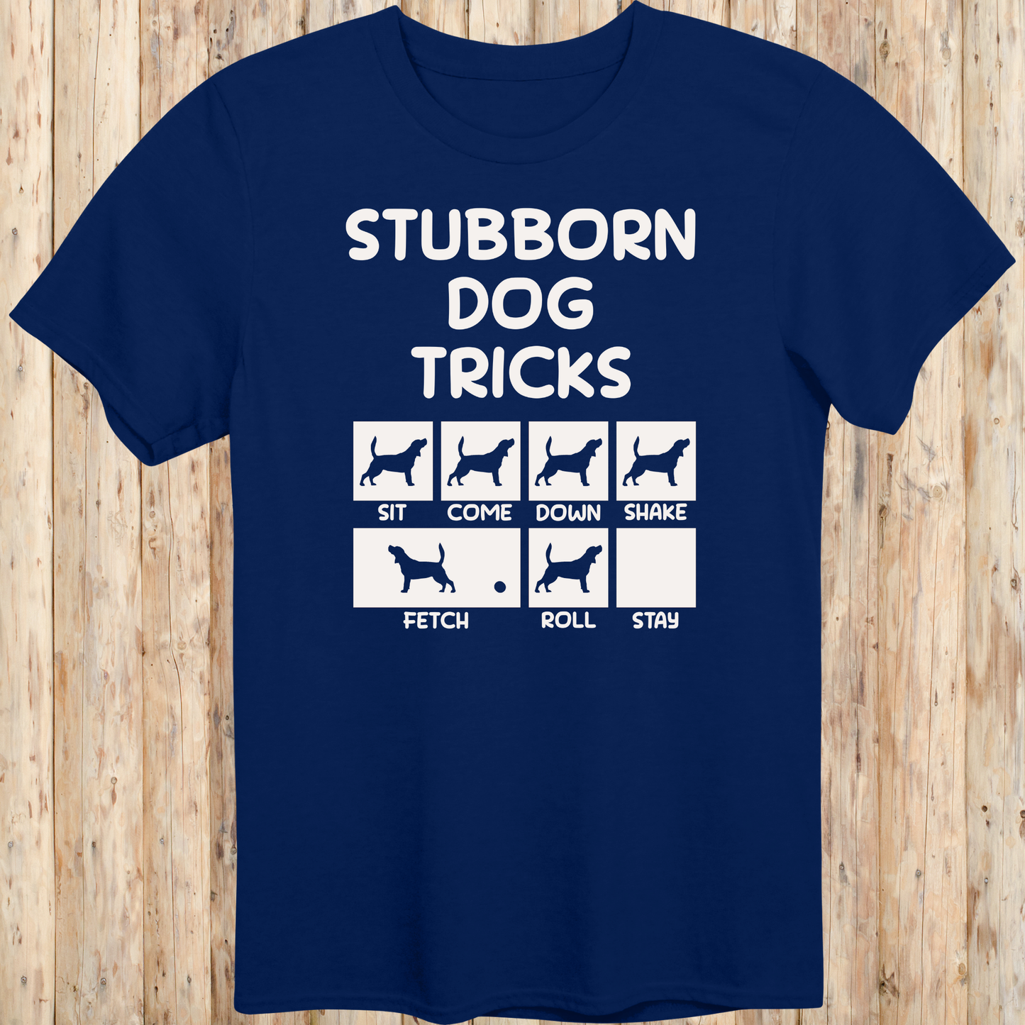 Funny Stubborn Dog T-Shirt
