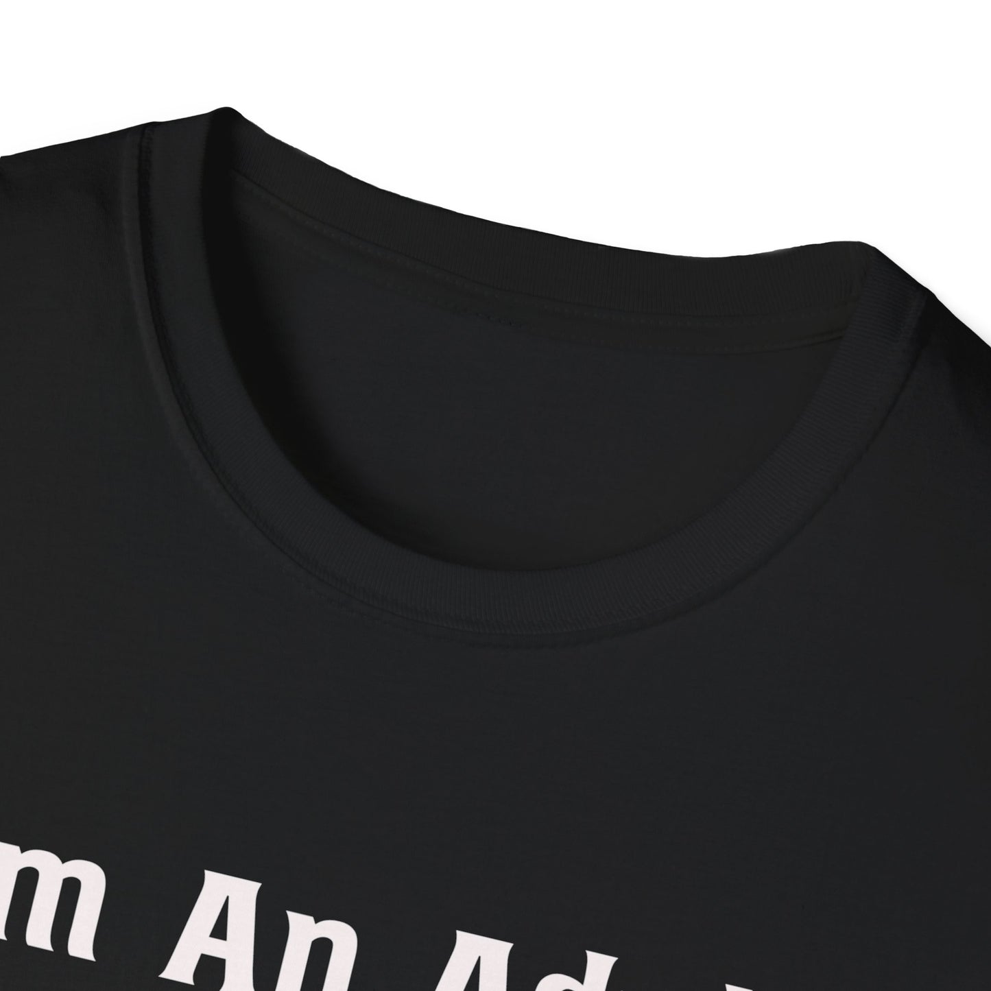 Funny Quote T-Shirt - Adult Dog Owner