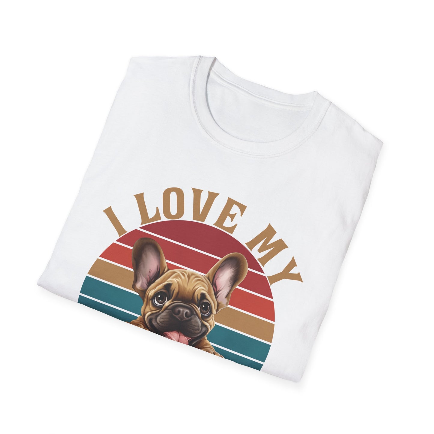 French Bulldog T-Shirt - I Love My Dog