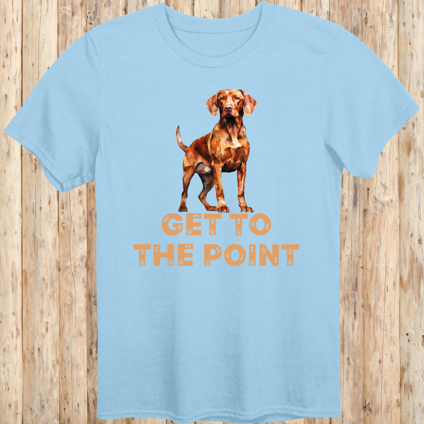 Funny Vizsla T-Shirt - Get To The Point