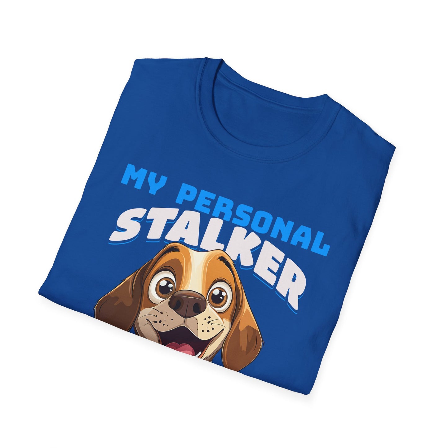 Beagle Dog My Personal Stalker Follows Me Everywhere T-Shirt