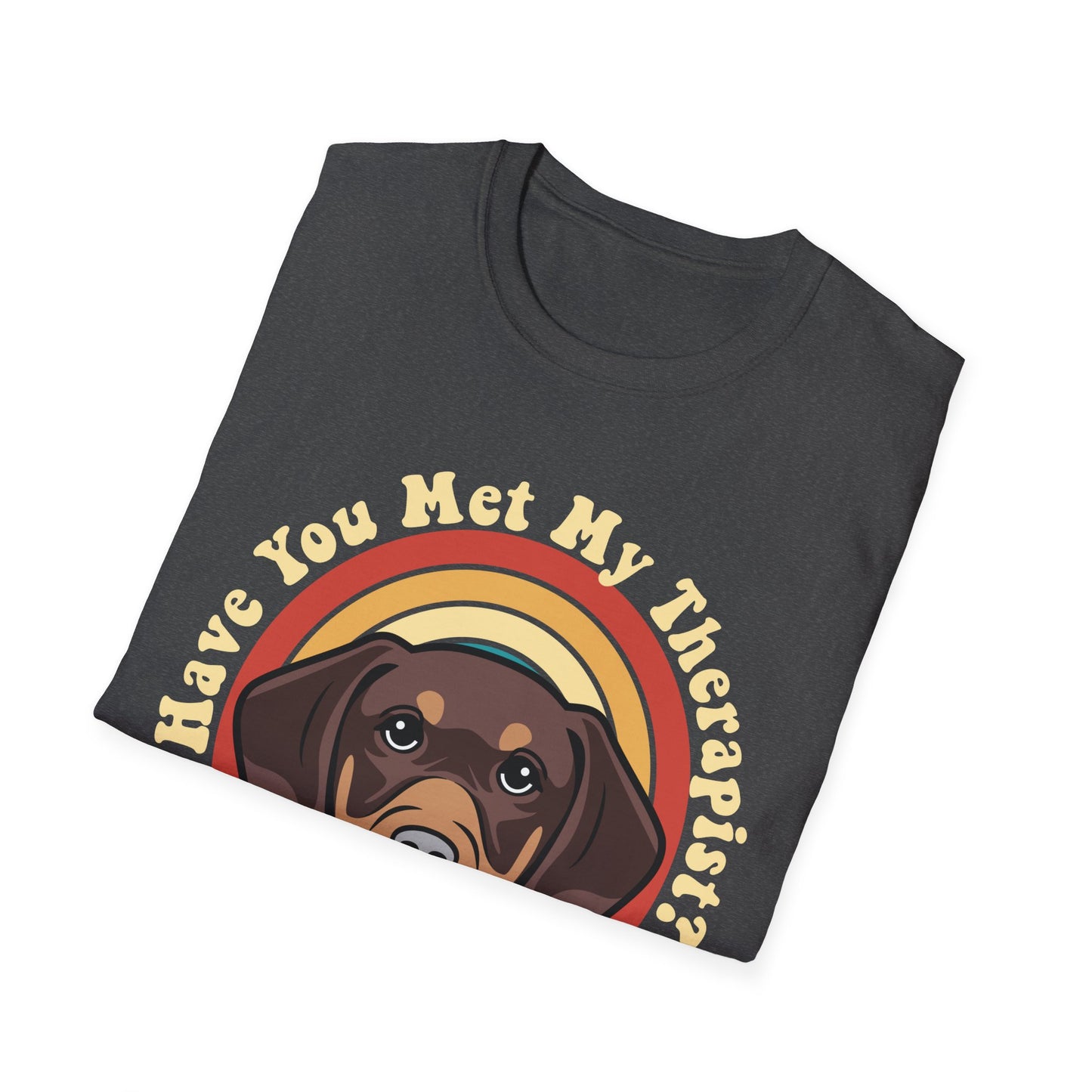 Funny Dachshund Dog T-Shirt Have You Met My Therapist