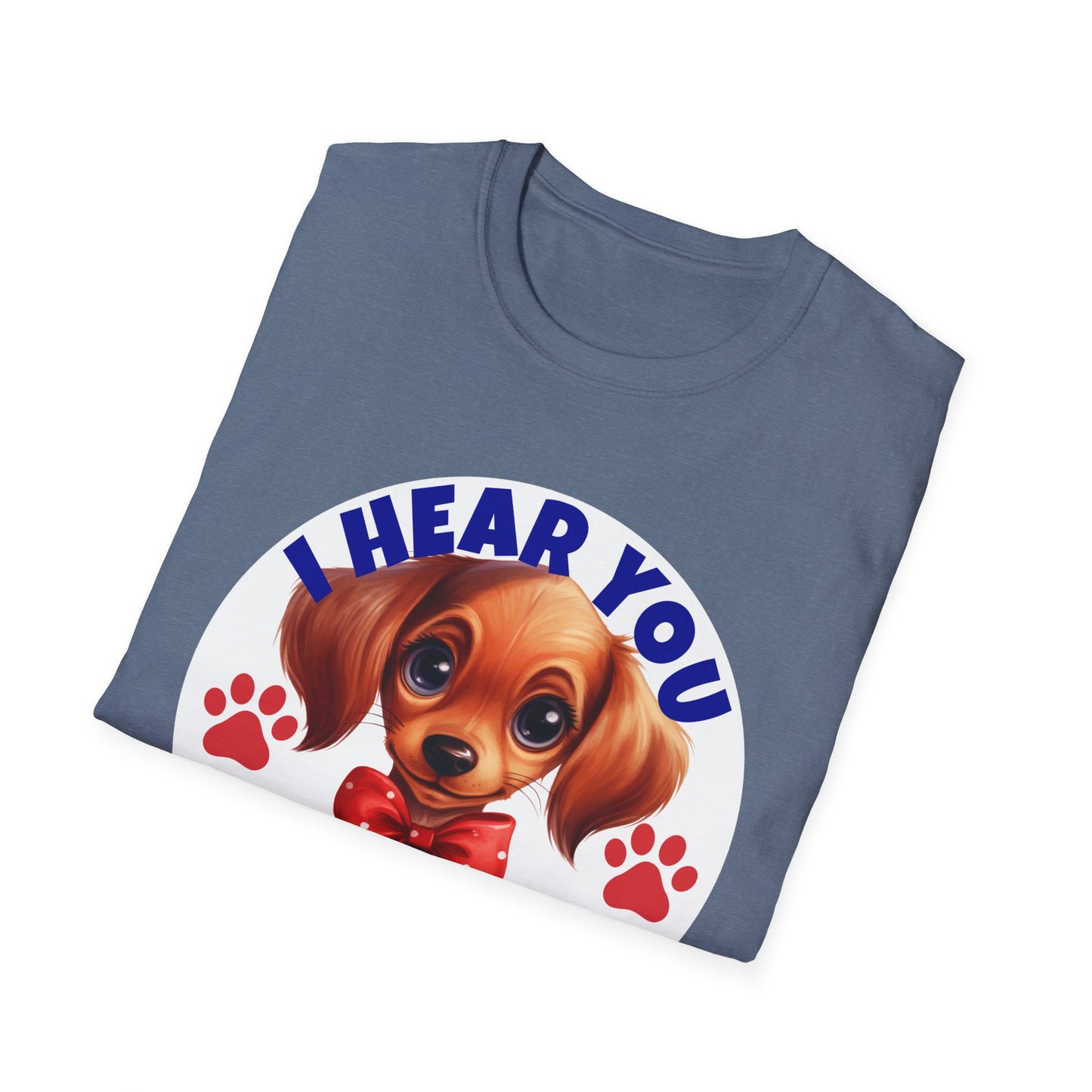 Dachshund Dog Softstyle T-Shirt - 'I Hear You But I'm Not Listening'