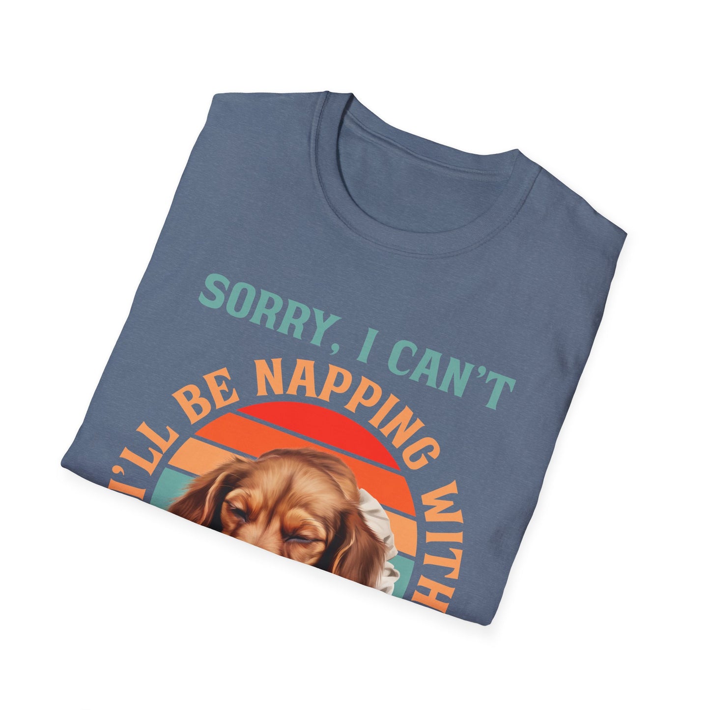 Dachshund Dog T-Shirt - Sorry I Can't I'll Be Napping With My Dog