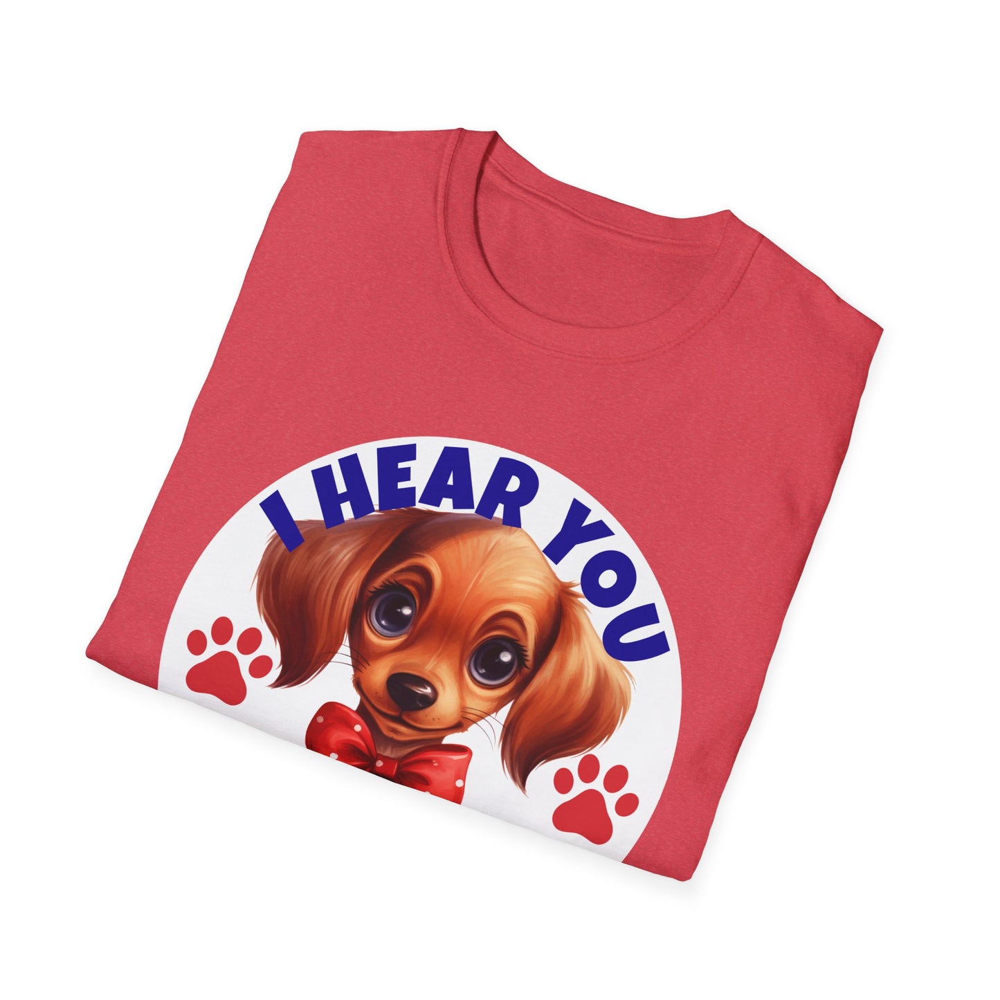 Dachshund Dog Softstyle T-Shirt - 'I Hear You But I'm Not Listening'