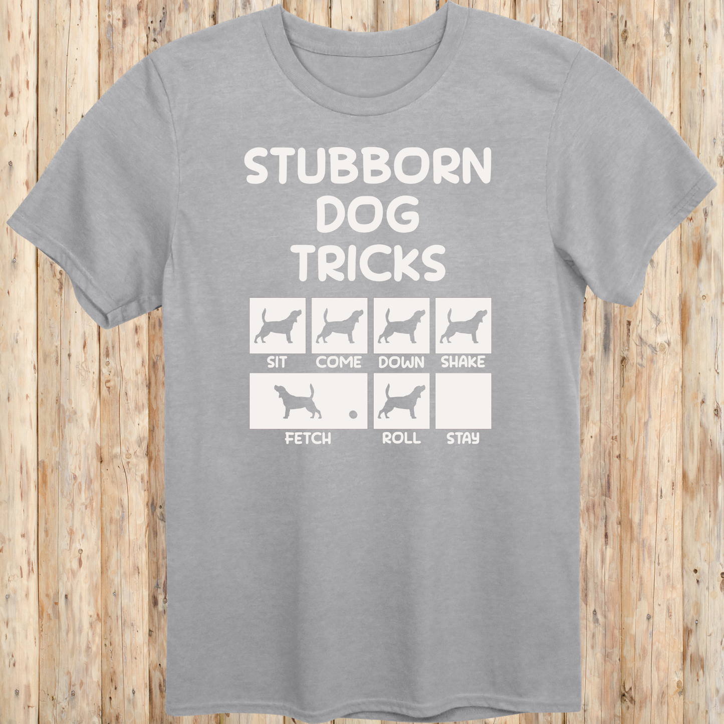 Funny Stubborn Dog T-Shirt