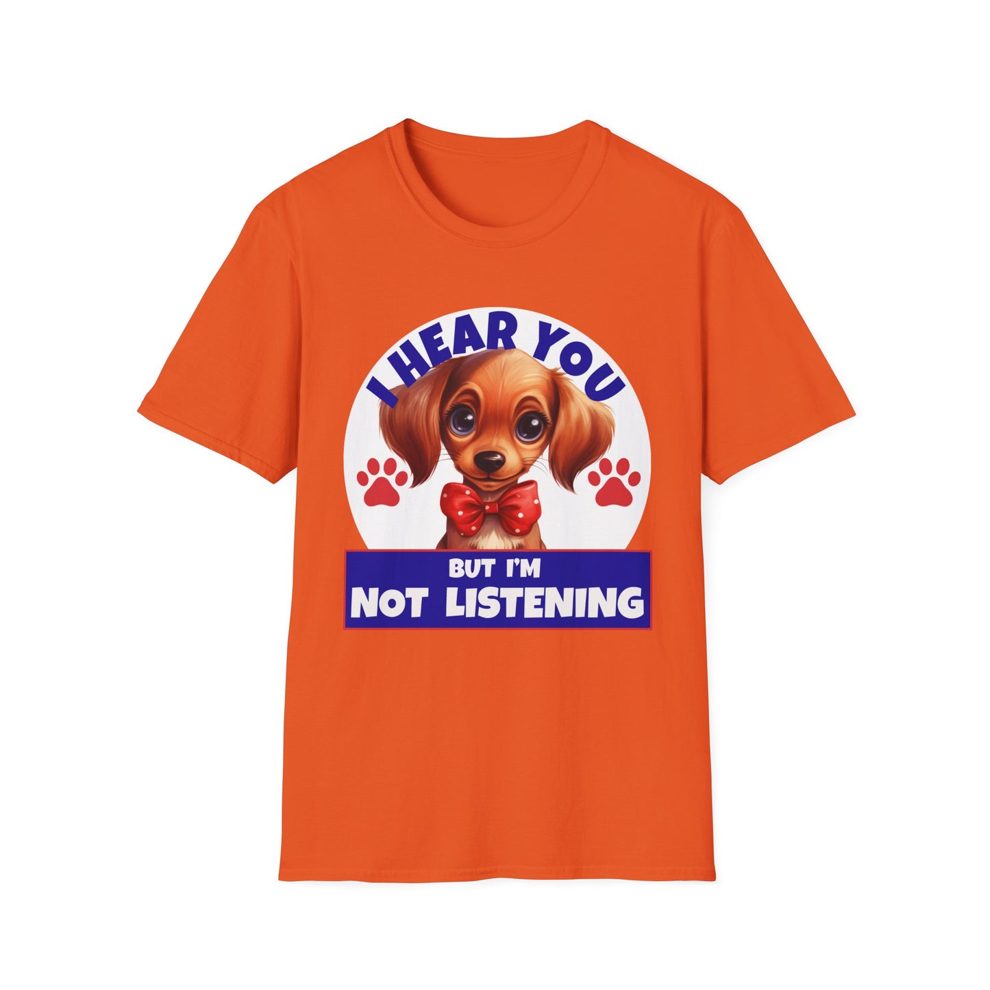 Dachshund Dog Softstyle T-Shirt - 'I Hear You But I'm Not Listening'
