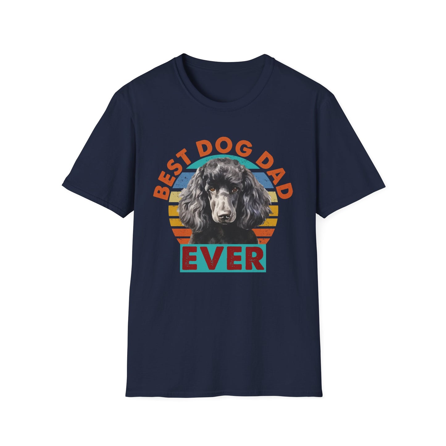 Poodle T-Shirt - Best Dog Dad Ever Unisex Softstyle Tee
