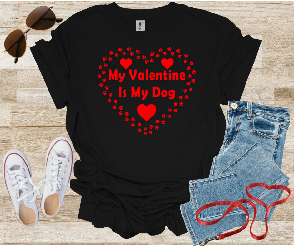 My Valentine Is My Dog T-Shirt