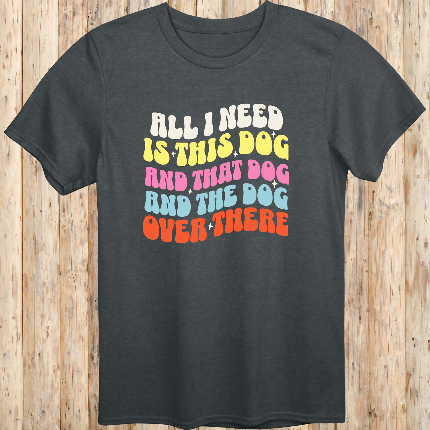 unisex tshirt for dog lovers all i need is this dog that dog for men women adults humans funny tee dark heather