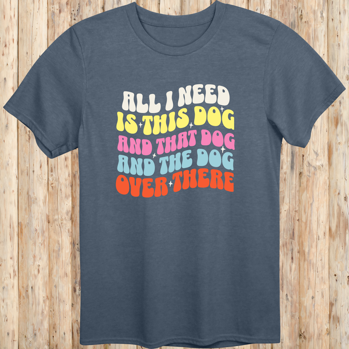 unisex tshirt for dog lovers all i need is this dog that dog for men women adults humans funny tee heather indigo