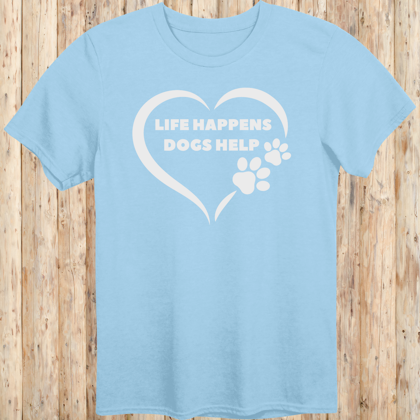 Light blue unisex t-shirt for dog lovers with text that reads 'Life Happens, Dogs Help'