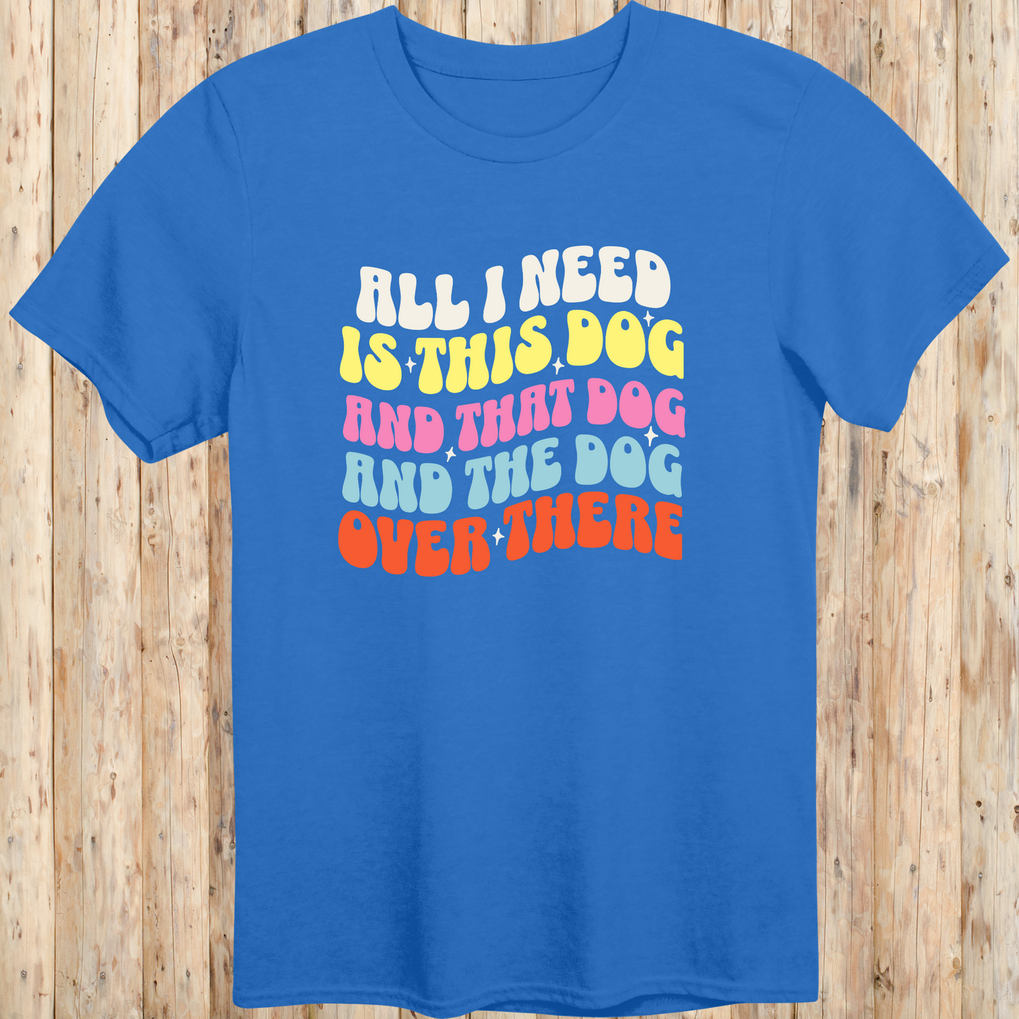 unisex tshirt for dog lovers all i need is this dog that dog for men women adults humans funny tee royal blue