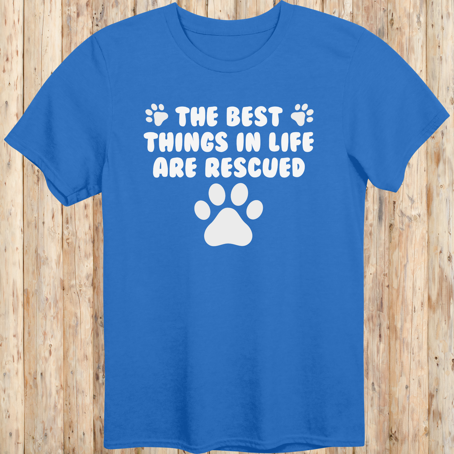Royal blue unisex t-shirt with text that reads 'The Best Things in Life Are Rescued', ideal for rescue dog owners and pet adopters