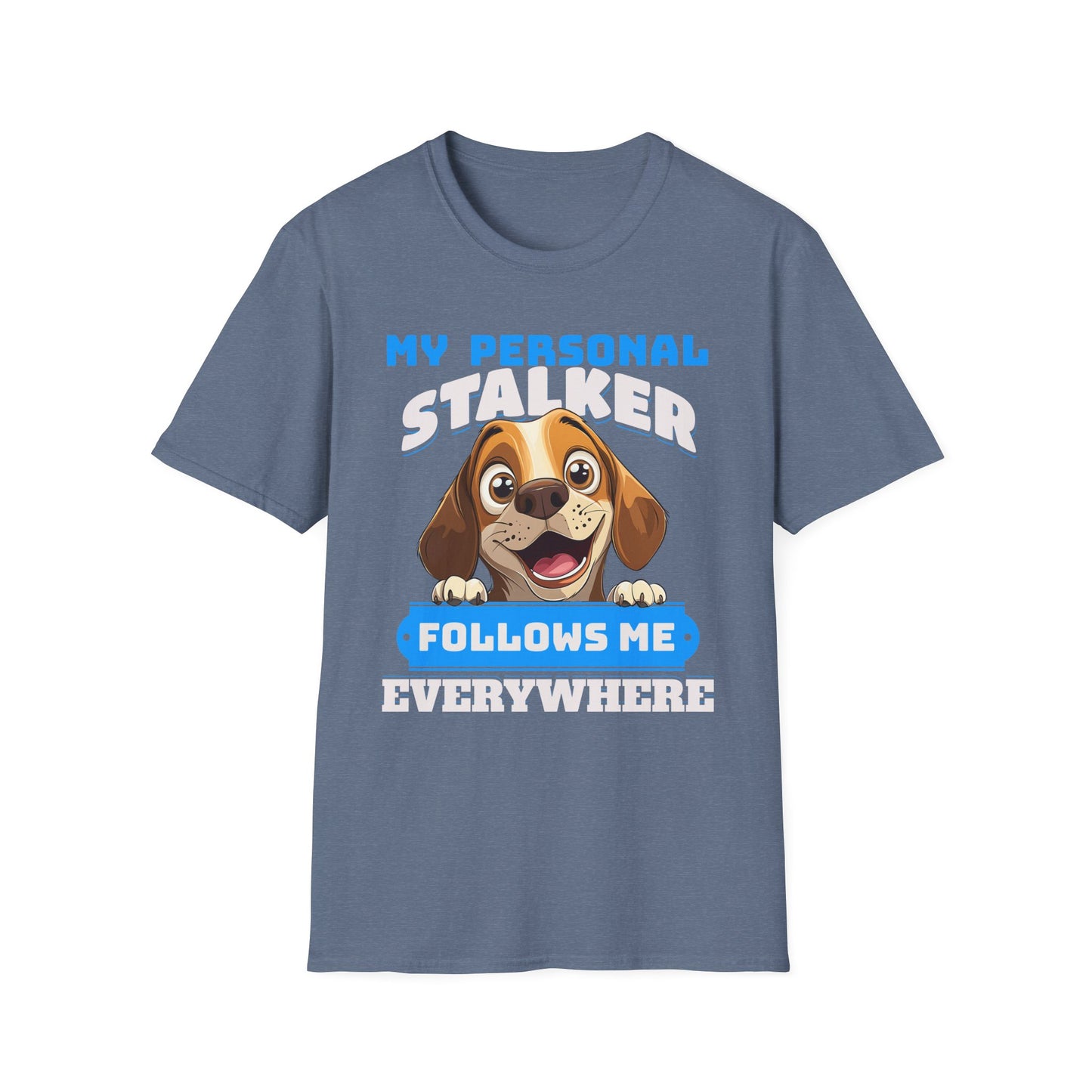 Beagle Dog My Personal Stalker Follows Me Everywhere T-Shirt