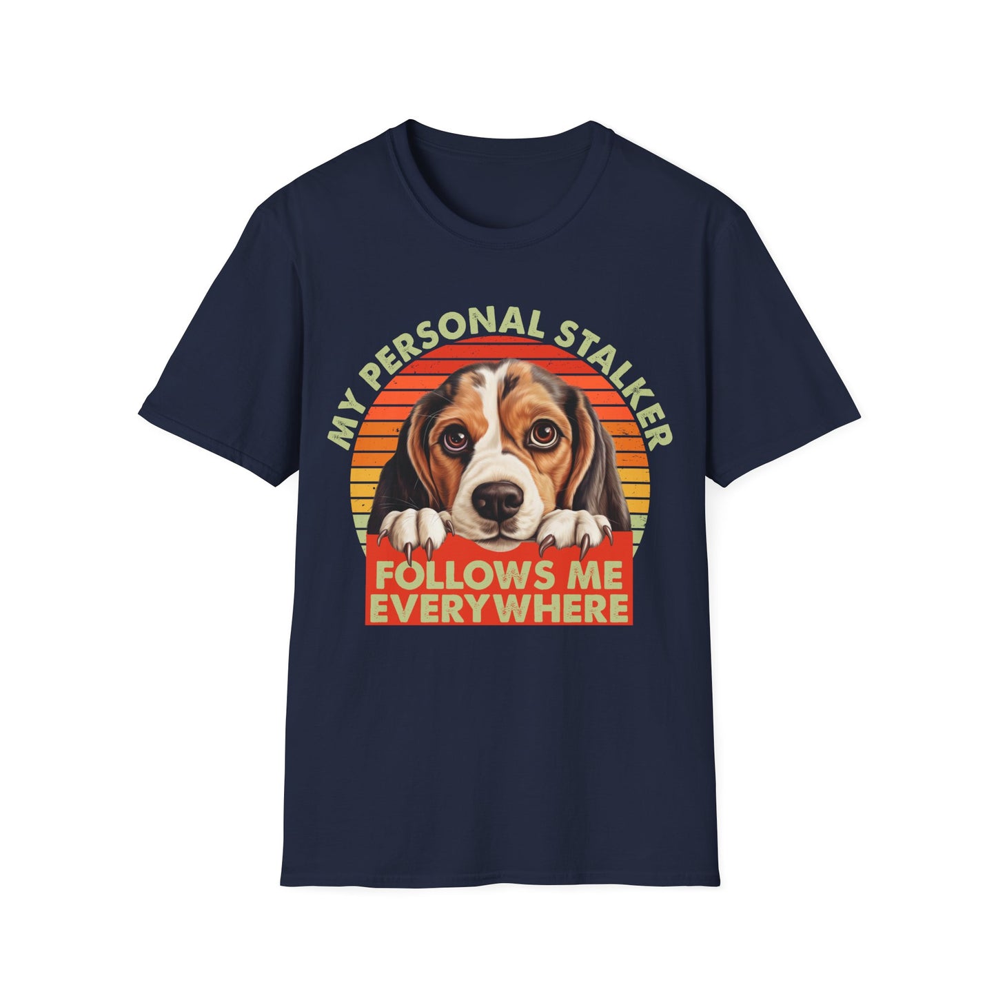 Beagle My Personal Stalker Follows Me Everywhere T-Shirt