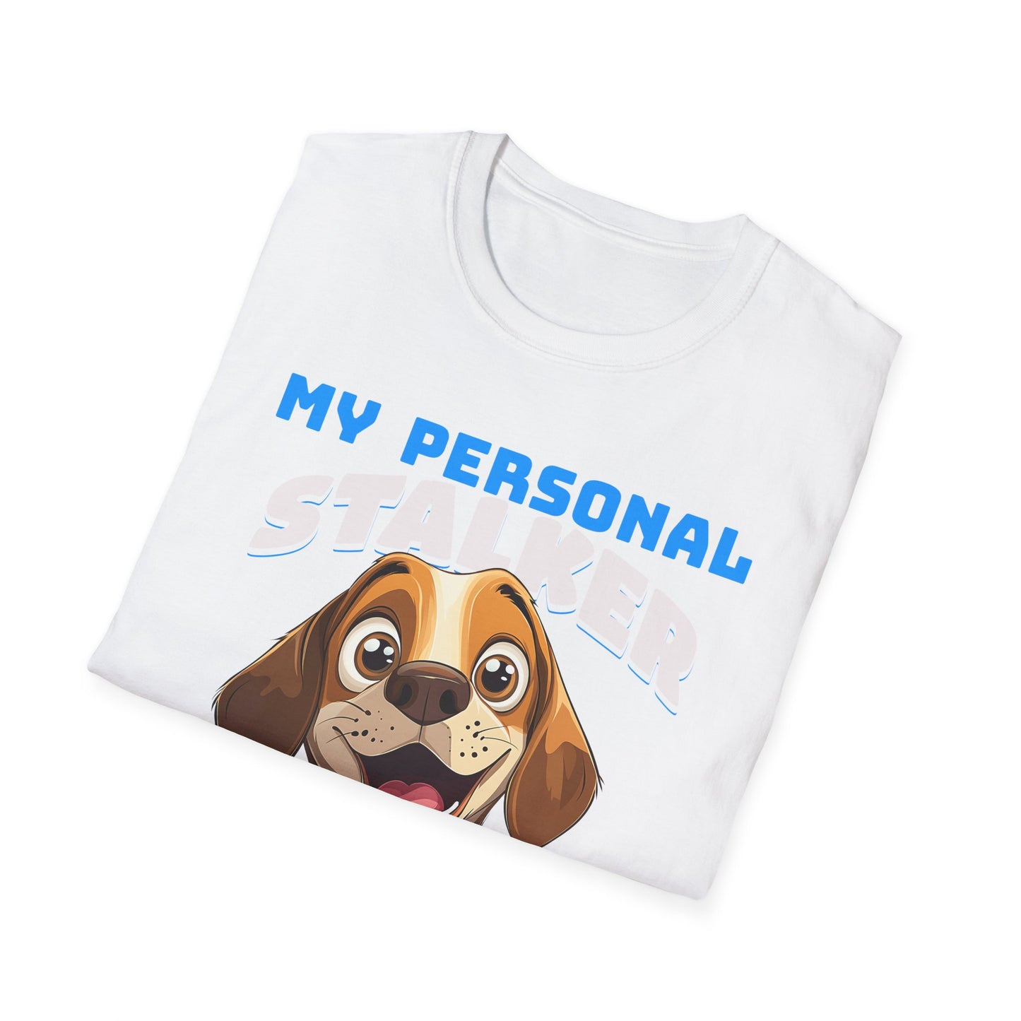 Beagle Dog My Personal Stalker Follows Me Everywhere T-Shirt