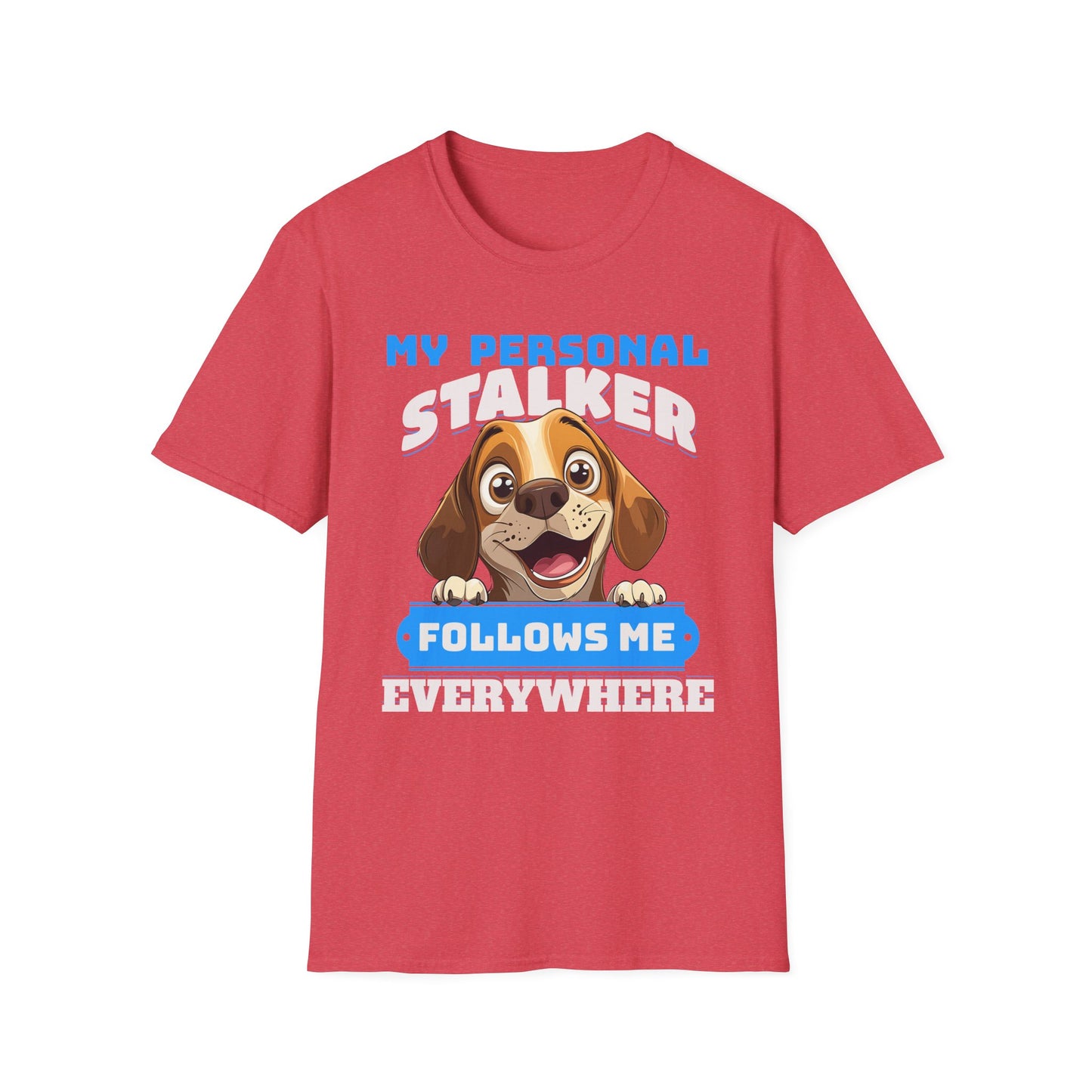 Beagle Dog My Personal Stalker Follows Me Everywhere T-Shirt