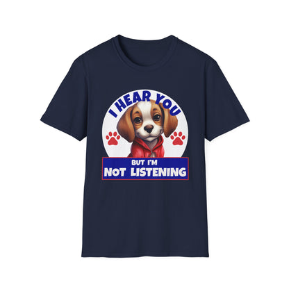 Beagle Dog I Hear You But I'm Not Listening T-Shirt