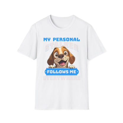 Beagle Dog My Personal Stalker Follows Me Everywhere T-Shirt