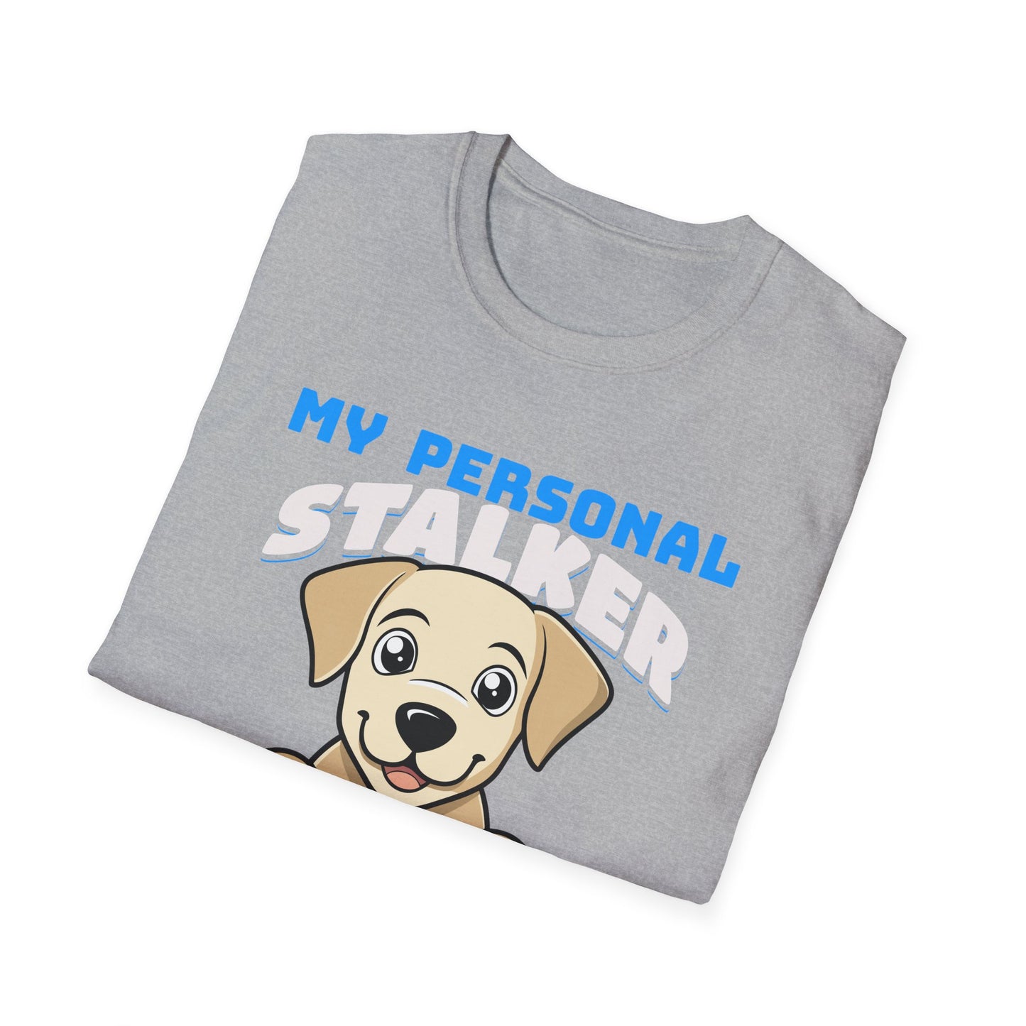 Funny Labrador Retriever T-Shirt - My Personal Stalker Follows Me Everywhere
