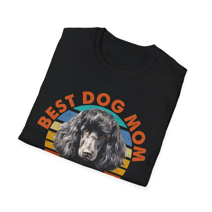 Poodle T-Shirt - Best Dog Mom Ever Unisex Softstyle Tee