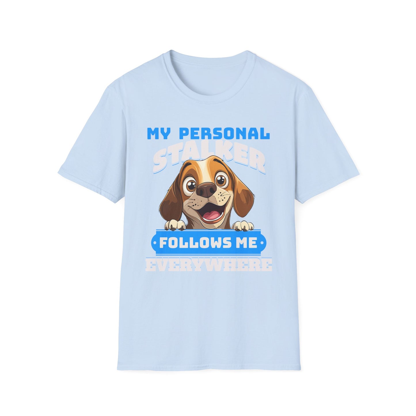 Beagle Dog My Personal Stalker Follows Me Everywhere T-Shirt