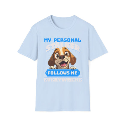 Beagle Dog My Personal Stalker Follows Me Everywhere T-Shirt