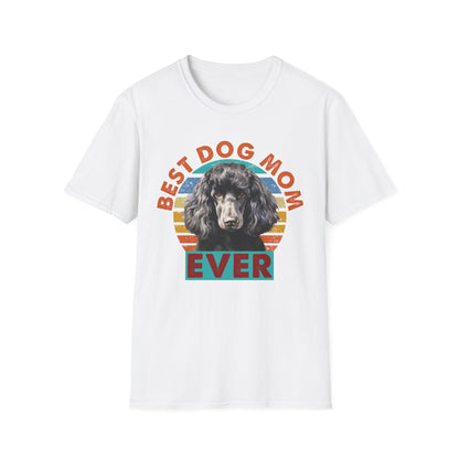 Poodle T-Shirt - Best Dog Mom Ever Unisex Softstyle Tee