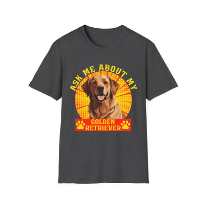 Golden Retriever T-Shirt - Ask Me About My Dog