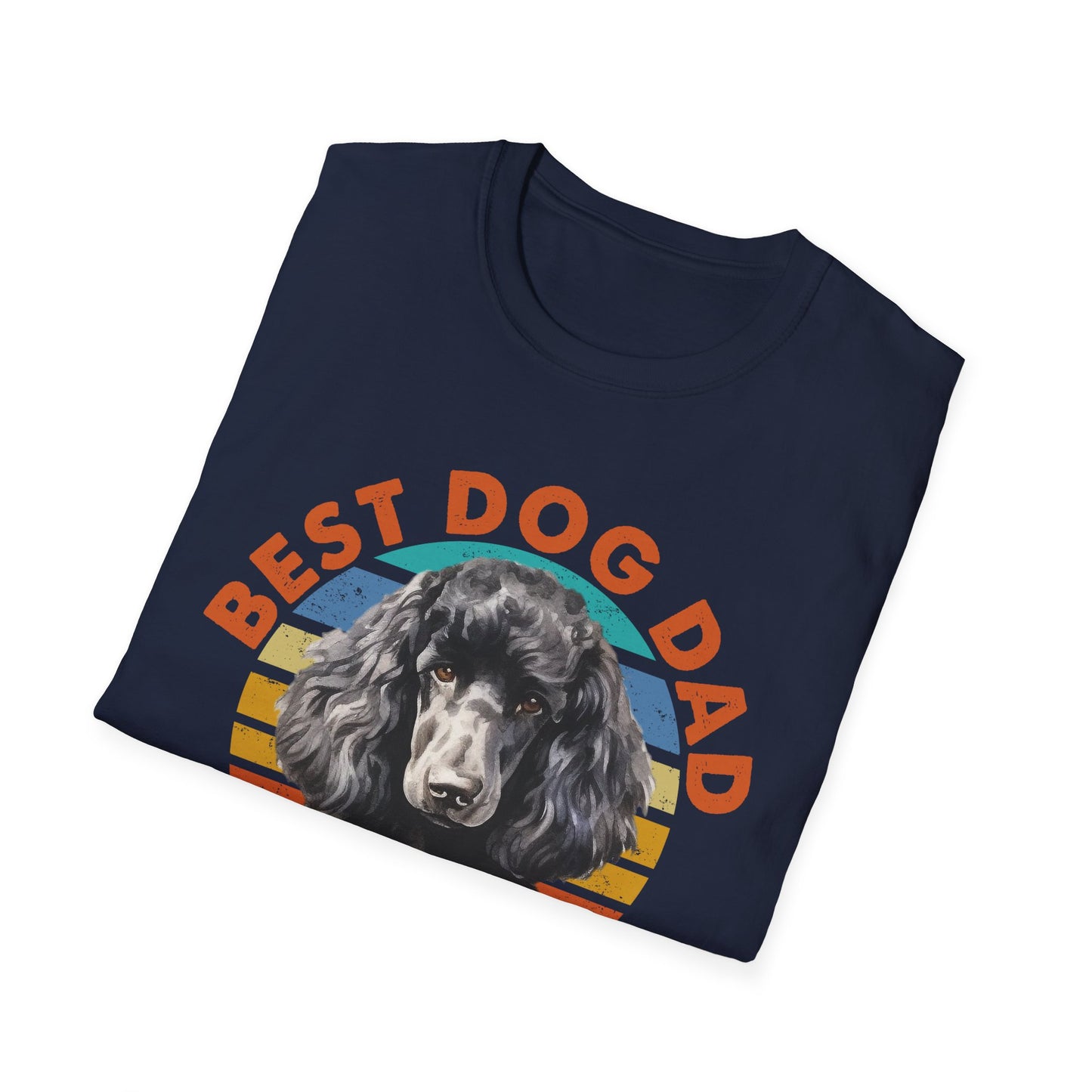 Poodle T-Shirt - Best Dog Dad Ever Unisex Softstyle Tee