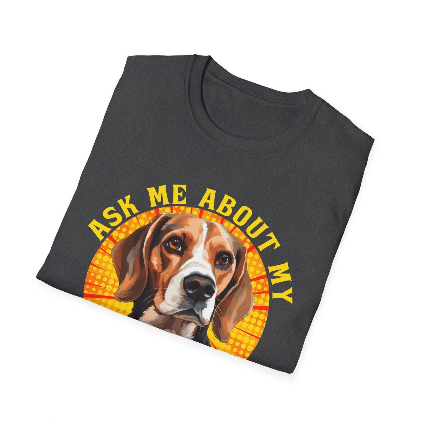 Ask Me About My Beagle Unisex T-Shirt