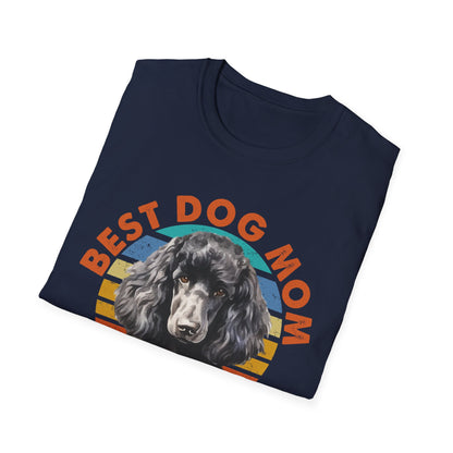 Poodle T-Shirt - Best Dog Mom Ever Unisex Softstyle Tee